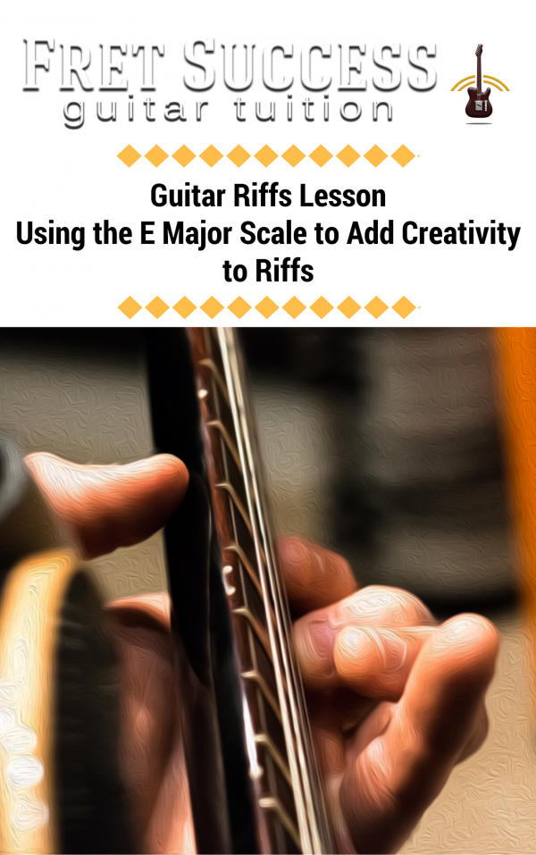 Guitar Riffs Lesson-Using the E Major Scale to Add Creativity to Riffs_Front Cover